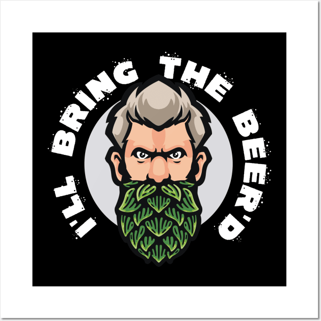 I'll bring the beerd - beerd Hopster (on dark colors) Wall Art by Messy Nessie